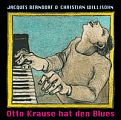 OTTO KRAUSE HAT DEN BLUES